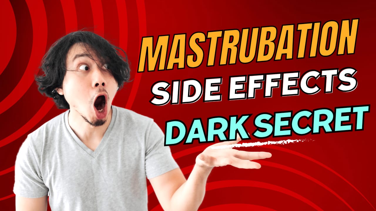 Side Effects of Masturbation