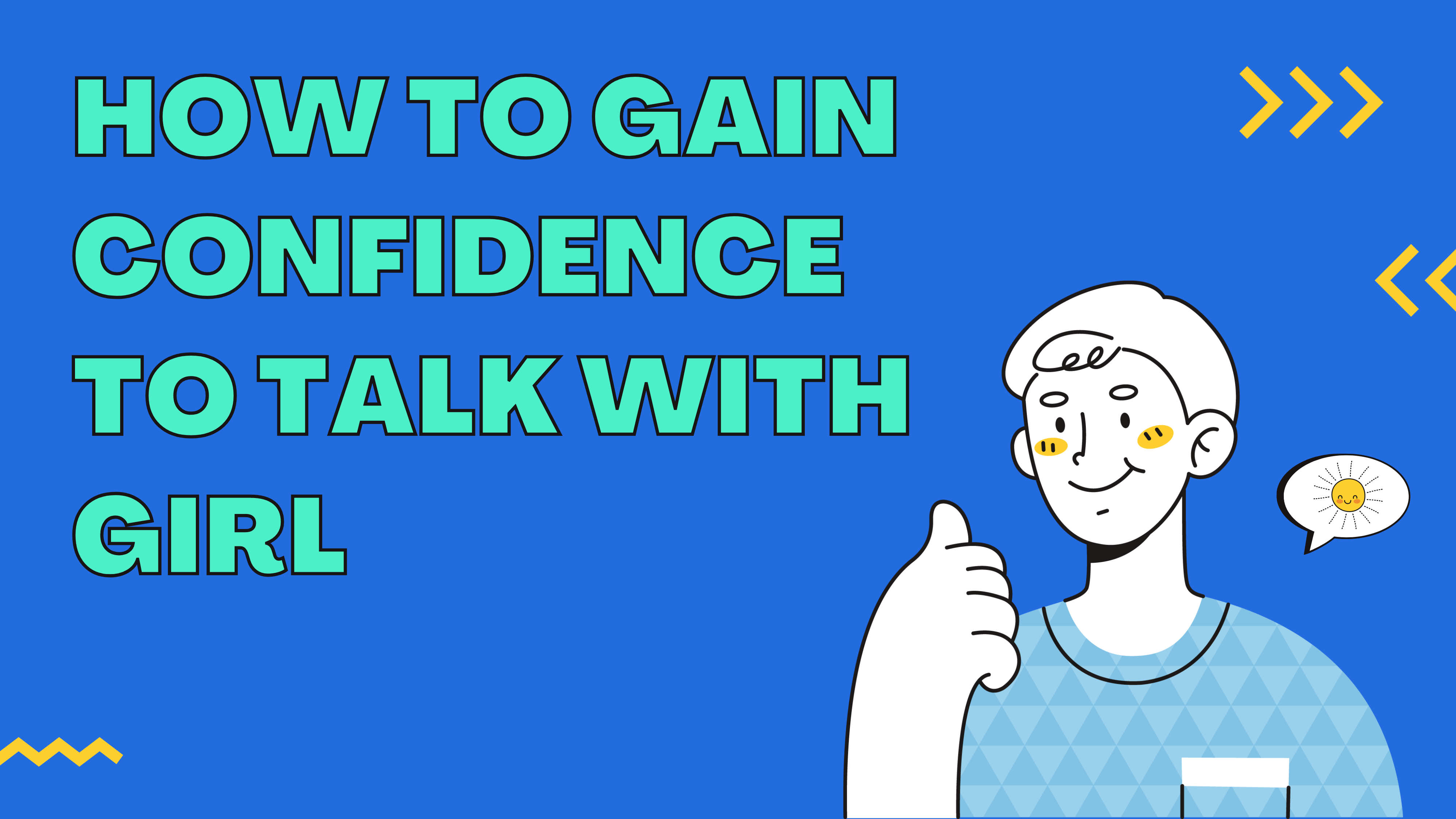 How to gain confidence to talk with girl